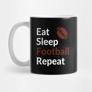 Football - Eat Sleep Football Repeat - Football Fan - Football Mom - Football Dad Mug